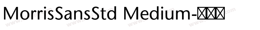 MorrisSansStd Medium字体转换